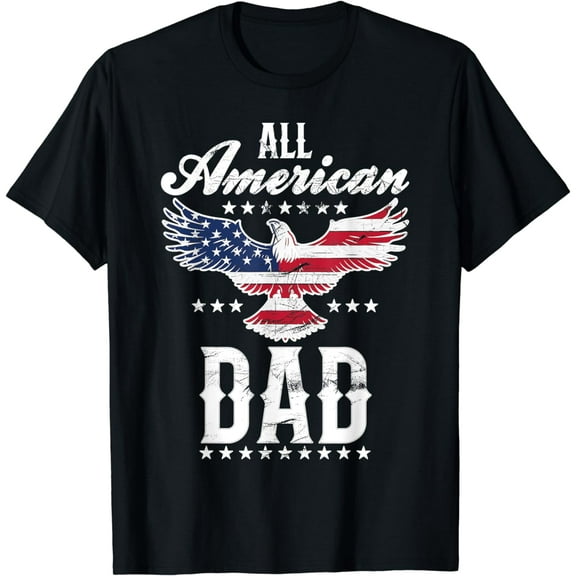 All American Dad Eagle 4th of July Fathers Day T-Shirt