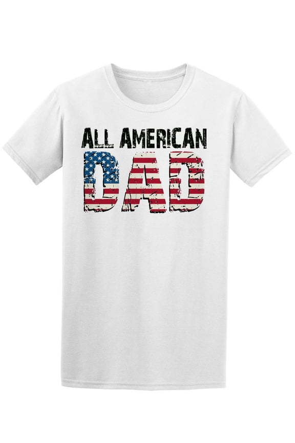 All American Dad Usa Flag T-Shirt Men -Image by Shutterstock, Male x-Large