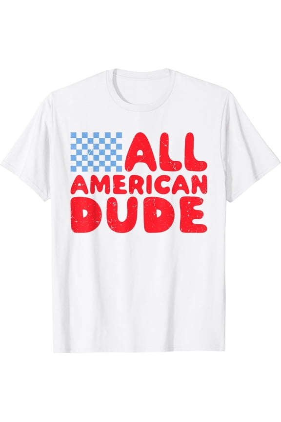 All American Dude July Fourth T-Shirt