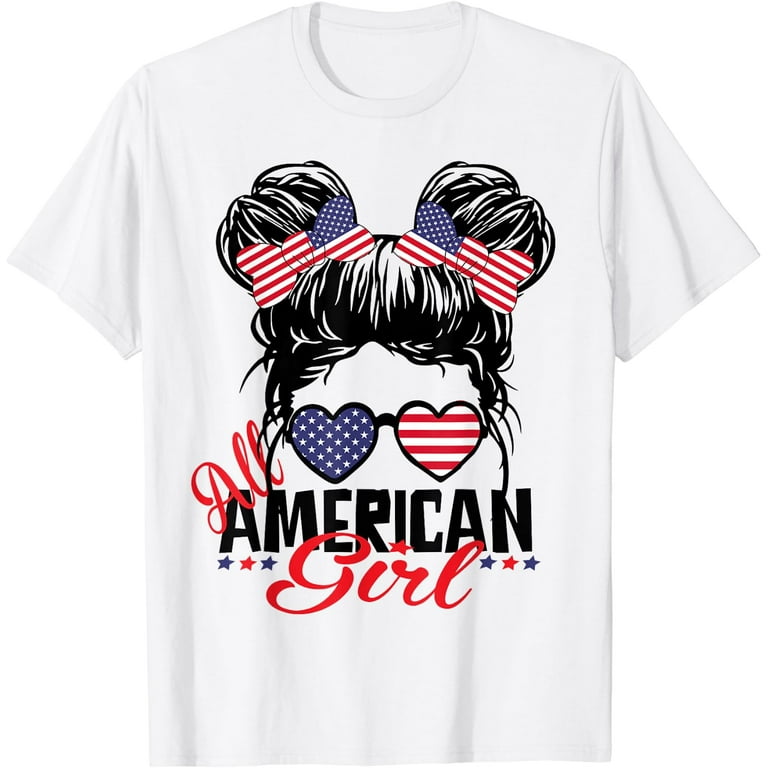 All American Girl Patriotic July 4th Fun T - Shirt All American Girl Patriotic July 4th Fun T - Shirt