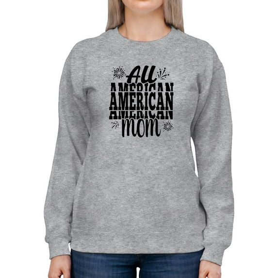 All American Mom Fireworks Sweatshirt Women - Women Sweatshirt, Sport Grey, 2XL
