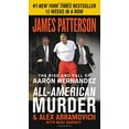 thumbnail image 1 of Pre-Owned All-American Murder: The Rise and Fall of Aaron Hernandez, the Superstar Whose Life Ended on Murderers' Row (Mass Market Paperback) 1538713829 9781538713822, 1 of 1