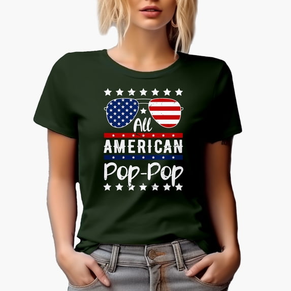 All American Pop-Pop, 4th of July Indepedence Day, Military Green T-Shirt, Large