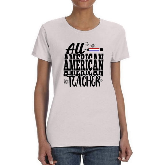 All American Teacher T-Shirt Women -Image by Shutterstock, Female Large