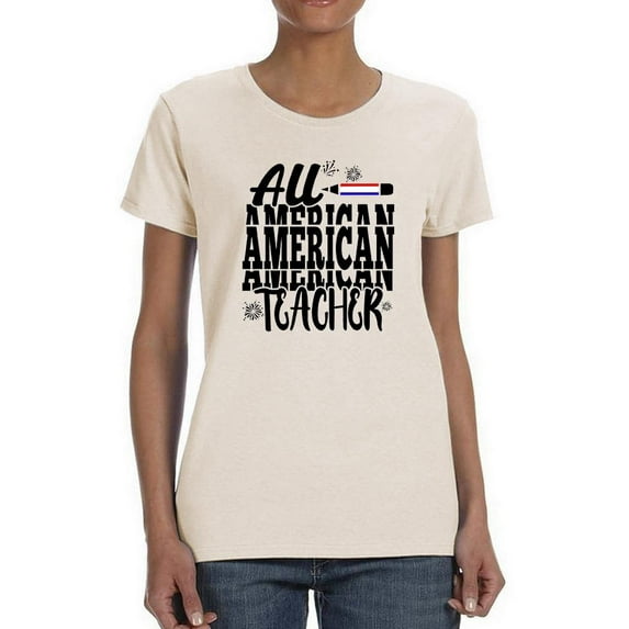 All American Teacher T-Shirt Women -Image by Shutterstock, Female Small
