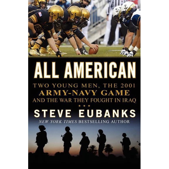All American: Two Young Men, the 2001 Army-Navy Game and the War They Fought in Iraq, (Paperback)