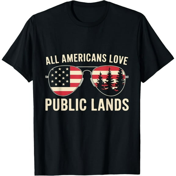 All Americans Love Public Lands 4th of July Nature Lover T-Shirt100%Cotton