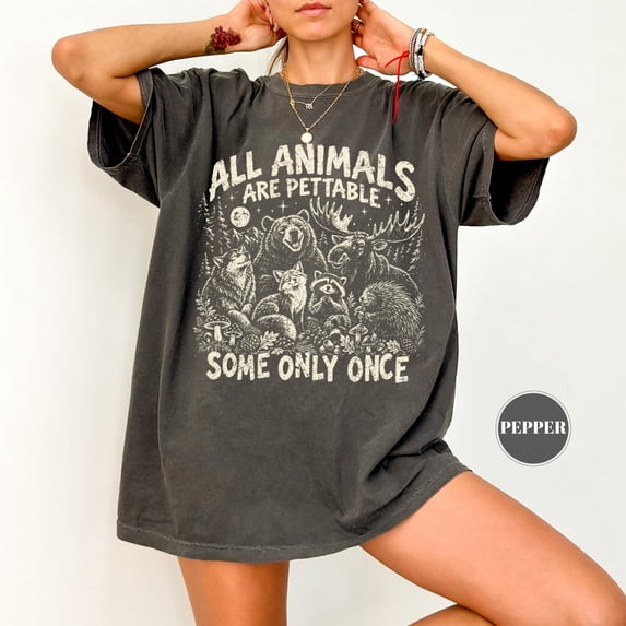 All Animals Are Pettable Some Only Once T-Shirt, Funny Sarcastic ...