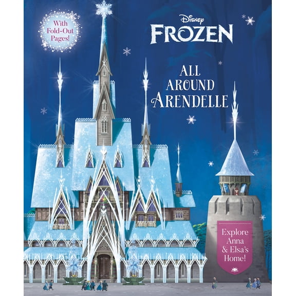 All Around Arendelle (Disney Frozen), (Hardcover)