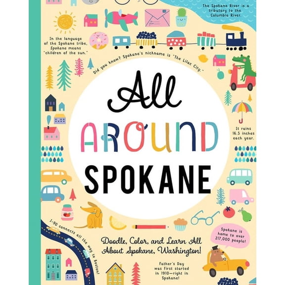 Pre-Owned All Around Spokane: Doodle, Color, and Learn All about Spokane, Washington!, (Paperback)