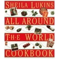 thumbnail image 1 of Pre-Owned Sheila Lukins All Around the World Cookbook (Paperback) 1563052377 9781563052378, 1 of 1