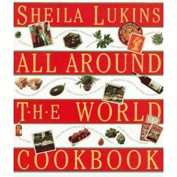 Pre-Owned Sheila Lukins All Around the World Cookbook (Paperback) 1563052377 9781563052378