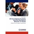thumbnail image 1 of All-Asset Market Portfolio and the Risk-Return Behavior of Assets (Paperback), 1 of 1