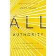 thumbnail image 1 of All Authority : How the Authority of Christ Upholds the Great Commission (Paperback), 1 of 1