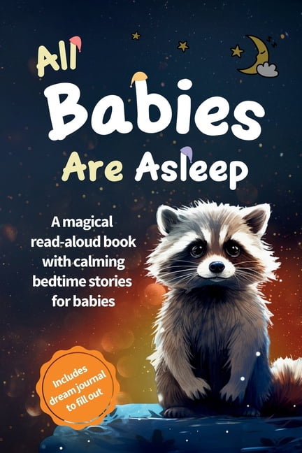 All Babies Are Asleep: A magical read-aloud book with calming bedtime stories for babies, (Paperback)