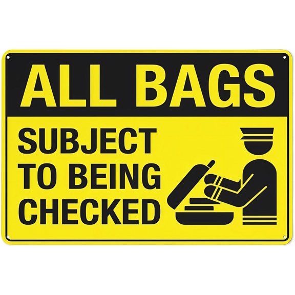All Bags Subject to Check Sign - 12×8 Inches, Reflective Aluminum Sign, UV/Weatherproof/Fade-Resistant with 4 Pre-Drilled Holes