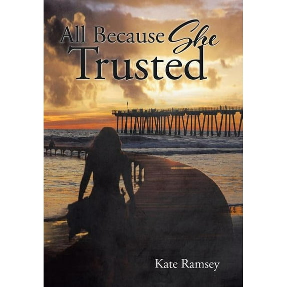 All Because She Trusted