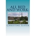 thumbnail image 1 of All Bed and Work: Looking at Lives of Lancashire Textile Workers: Burnley 1975 Paperback, 1 of 1