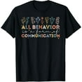 thumbnail image 1 of All Behavior Is A Form Of Communication Autism Awareness Shirt BLACK Unisex S-5XL, 1 of 4
