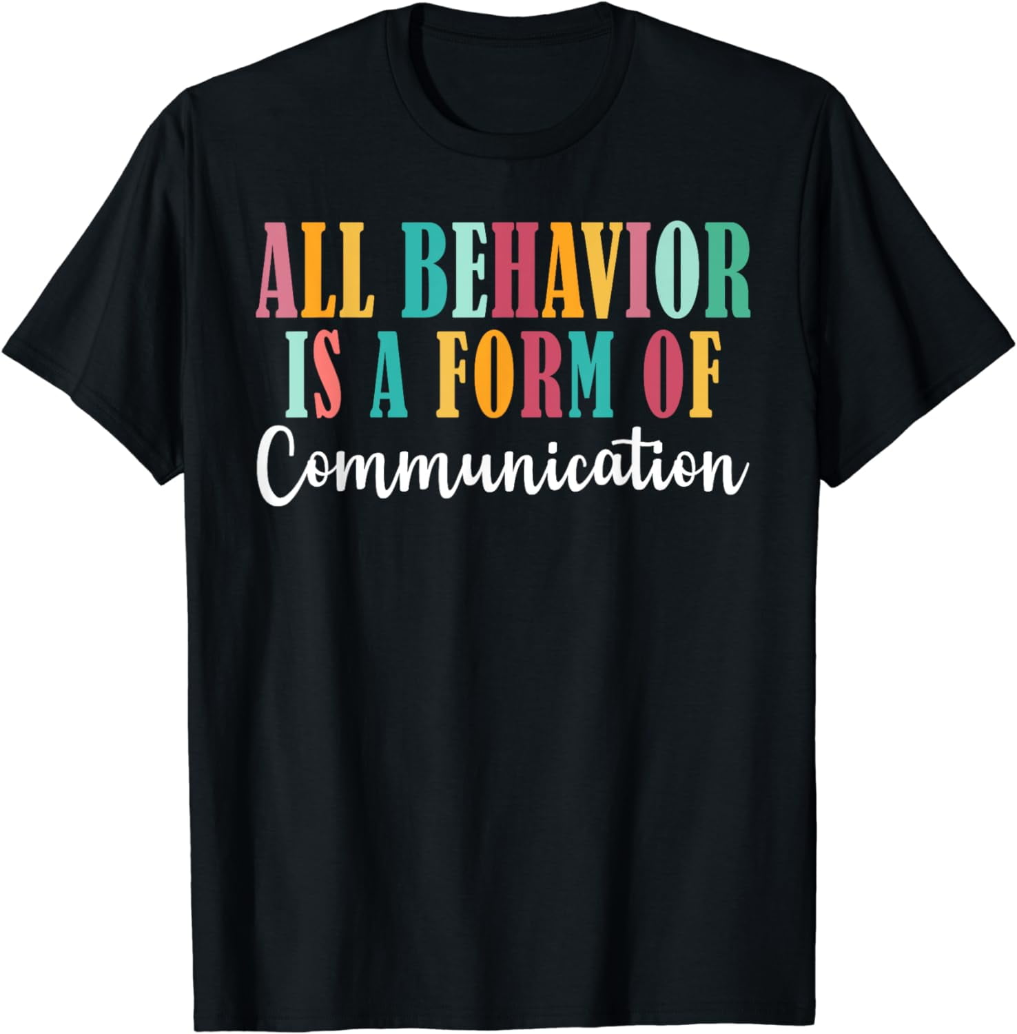 All Behavior Is A Form Of Communication SPED ABA Therapist Cotton T