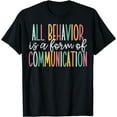 thumbnail image 1 of All Behavior Is A Form Of Communication T-Shirt Black Small, 1 of 4