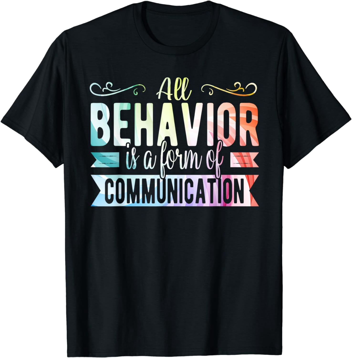 All Behavior Is A Form Of Communication T-Shirt10 - Walmart.com