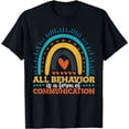 thumbnail image 1 of All Behavior Is a Form of Communication Psychology Teacher T-Shirt, 1 of 4
