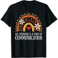 thumbnail image 1 of All Behavior is a form of Communication Sped Teacher T-Shirt, 1 of 2