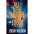 thumbnail image 1 of Pre-Owned All Bell Breaks Loose (Paperback) 1953570062 9781953570062, 1 of 1