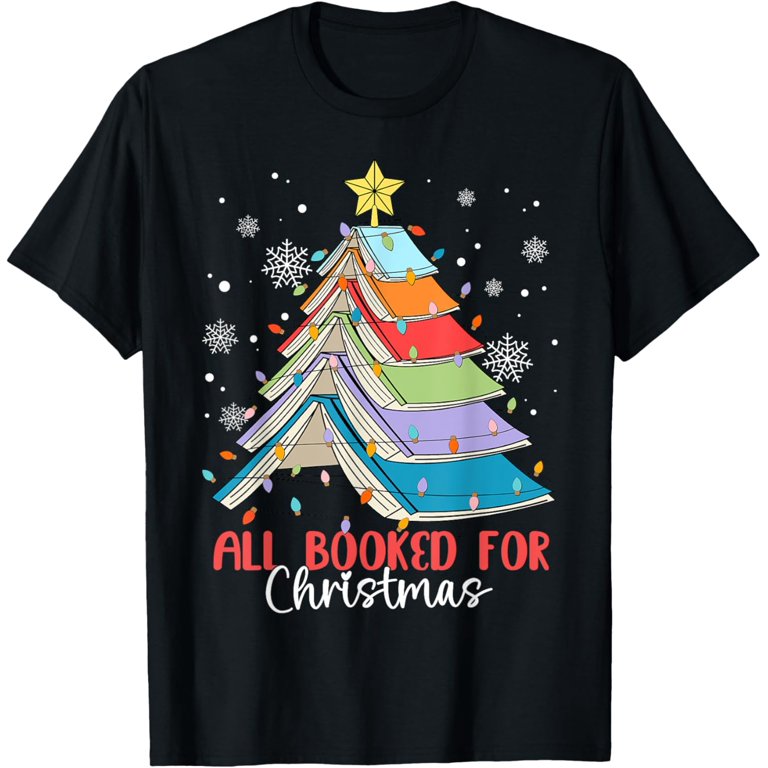 All Booked For Christmas Book Christmas Tree Lights Apparel T
