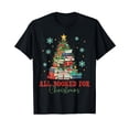 thumbnail image 1 of All Booked For Christmas Books Coquette Librarian Teacher T-Shirt for Men Women Cotton Top Tee, 1 of 2