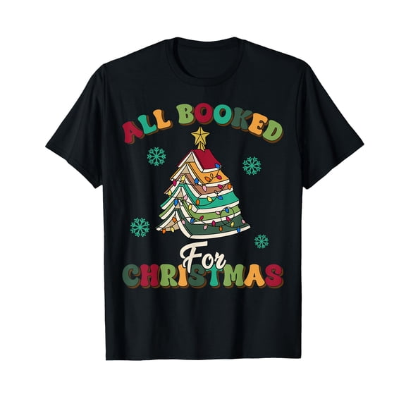 All Booked For Christmas Funny Books Christmas Tree T-Shirt for Men Women Cotton Top Tee