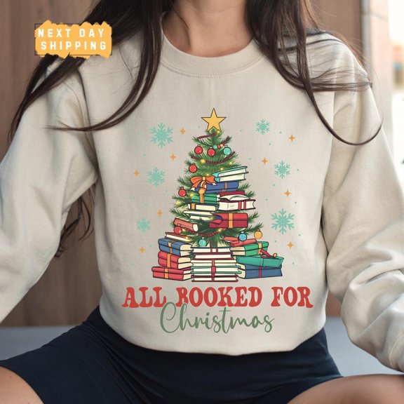 All Booked For Christmas Sweatshirt, Gift for Book Lovers, Bookworm Christmas Sweater