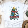 thumbnail image 1 of All Booked For Christmas T-Shirt | Funny Book Tree Holiday Reading Tee, White, Size S, 1 of 6
