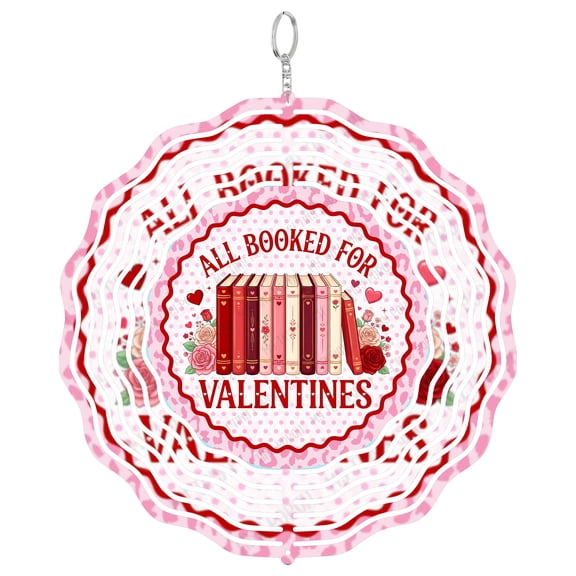 All Booked For Valentines 3D Wind Spinner, Sublimation Design, Reading Lover Library Decor