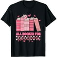 thumbnail image 1 of All Booked For Valentines Day Teachers Book Lovers Librarian T-Shirt, 1 of 3