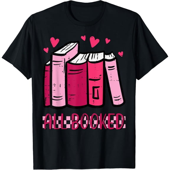 All Booked Funny Read Book Reading Librarian Men Women Kids T-ShirtMen's and women's gift, black and white T-shirt, size: Extra large S-4XL