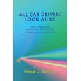 thumbnail image 1 of All Cab Drivers Look Alike: The Science of Changing Perception Through Experience  Paperback  Felice L Bedford, 1 of 1