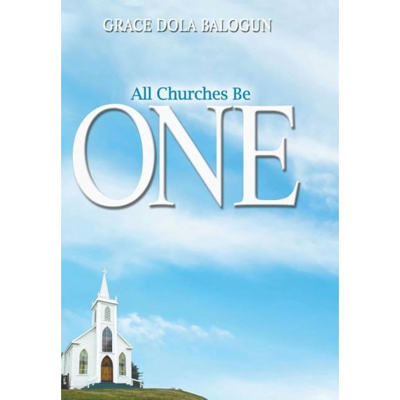 All Churches Be One, (Hardcover)