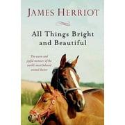 JAMES HERRIOT All Creatures Great and Small All Things Bright and Beautiful: The Warm and Joyful Memoirs of the World&apos;s Most Beloved Animal Doctor, Book 2, (Paperback)