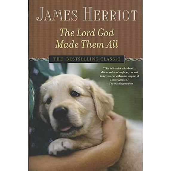 Pre-Owned The Lord God Made Them All (All Creatures Great and Small) (Paperback) 0312335326 9780312335328