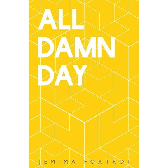 All Damn Day, (Paperback)