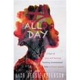 thumbnail image 1 of All Day : A Year of Love and Survival Teaching Incarcerated Kids at Rikers Island (Hardcover), 1 of 1