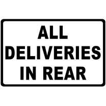 All Deliveries in Rear Sign