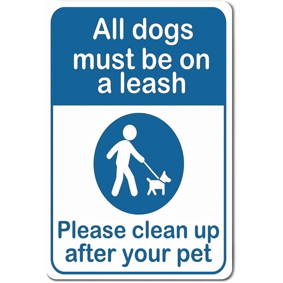 All Dogs Must Be on A Leash Please Clean Up After Your Pet Warning Sign 12 x 8 Inches - Aluminum Notice, Indoor Outdoor Property, Fence, Yard, Home