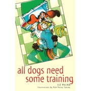 All Dogs Need Some Training, Paperback