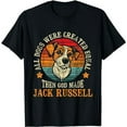 thumbnail image 1 of All Dogs Were Created Equal - Jack Russell Terrier Dog Lover T-Shirt, 1 of 5