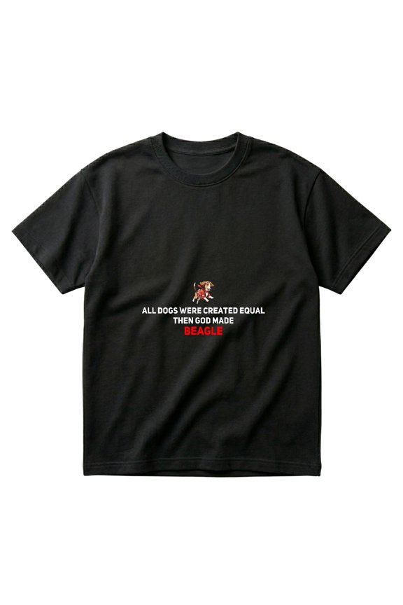 All Dogs Were Created Equal Then God Made Beagle T-Shirts
