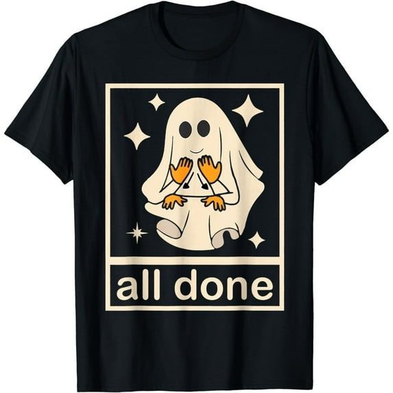All Done Sign Language Speech Pathology Ghost Fall Halloween T-Shirt
