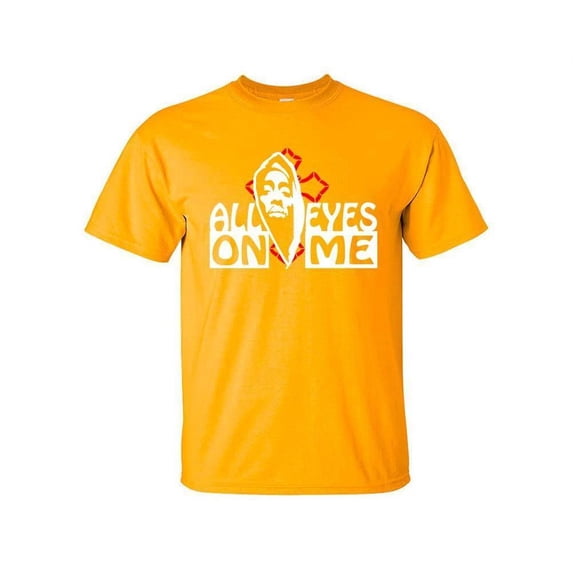 All Eyes On Me, Rap, Hip-Hop, R&B Inspired T-Shirts